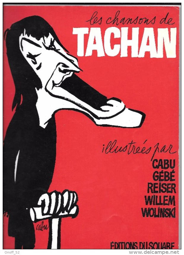 LES CHANSONS DE TACHAN ILLUSTREES PAR CABU GEBE REISER WILLEM WOLINSKI - Cabu