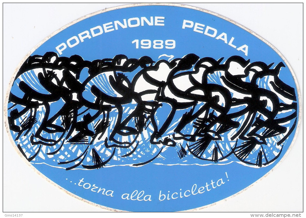 Adesivo Originale, Ovale PORDENONE PEDALA 1989 - ... Torna Alla Bicicletta! - Altri & Non Classificati