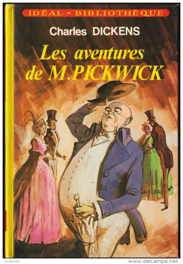 Charles Dickens - Les Aventures De M. Picwick - Idéal Bibliothèque - ( 1978 ) . - Ideal Bibliotheque