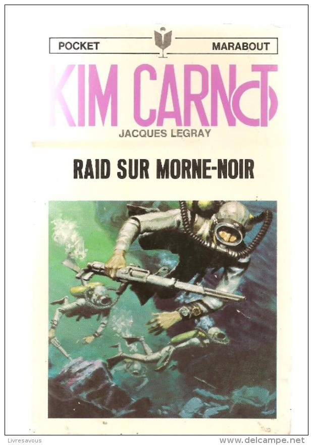 Science Fiction KIM CARNOT Raid Sur Morne-Noir Par Jacques Legray POCKET MARABOUT N°9 De 1967 Couv P. Joubert - Marabout SF