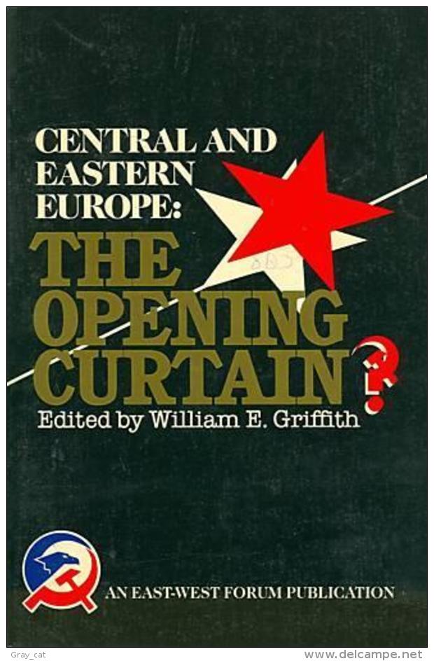 Central And Eastern Europe: The Opening Curtain? By Griffith, William E (ISBN 9780813307749) - Europa