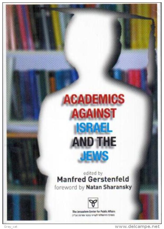 Academics Against Israel And The Jews By Manfred Gerstenfeld (ISBN 9789652180575) - Política/Ciencias Políticas