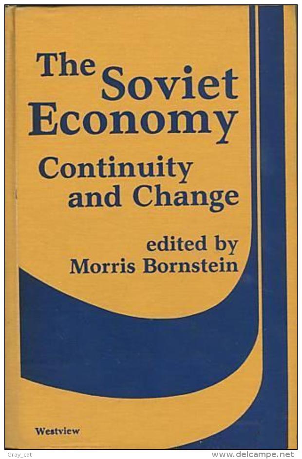 The Soviet Economy, Continuity And Change By Bornstein, Morris (ISBN 9780891589587) - Economie