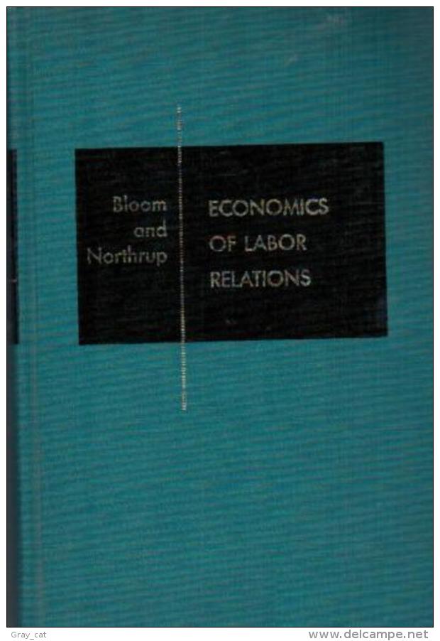 Economics Of Labor Relations By Gordon F. Bloom & Herbert R. Northrup - Economics