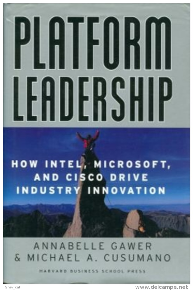 Platform Leadership: How Intel, Microsoft, And Cisco Drive Industry Innovation By Gawer, Annabelle; Cusumano, Michael A - Negocios / Contabilidad