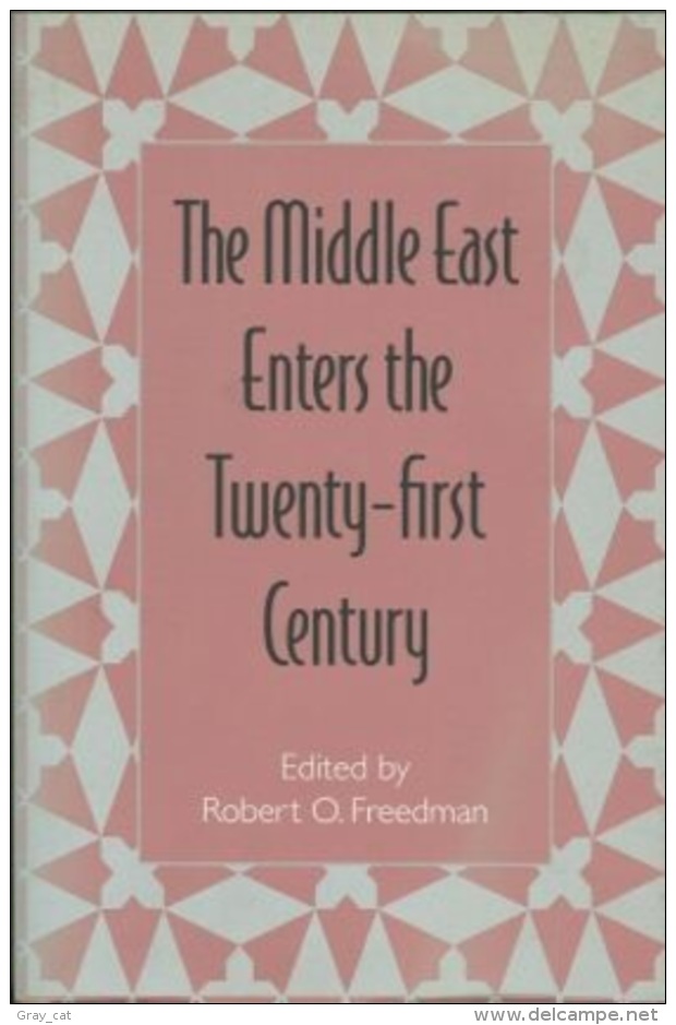 The Middle East Enters The Twenty-First Century Edited By Robert O. Freedman (ISBN 9780813025759) - Moyen Orient