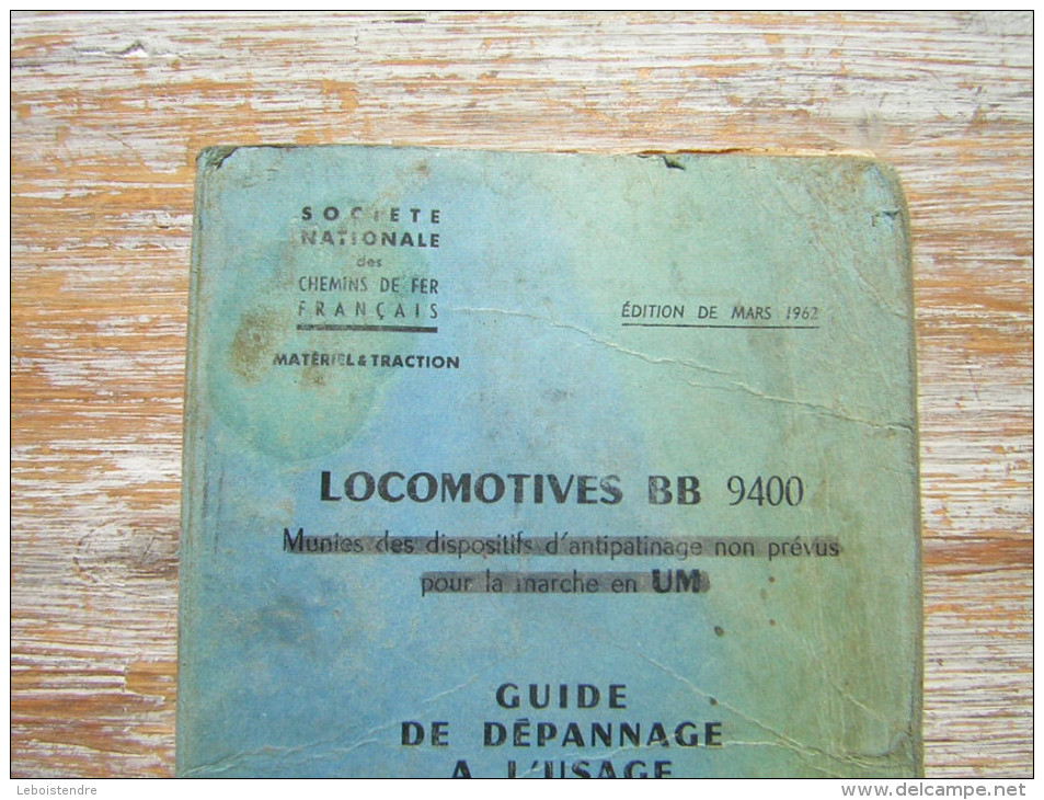 SNCF LIVRE LOCOMOTIVES BB 9400  GUIDE DE DEPANNAGE A L´USAGE DES CONDUCTEURS  EDITIONS DE MARS 1962 - Ferrocarril