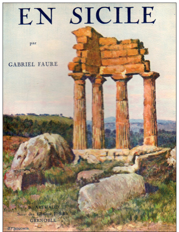 EN SICILE - Gabriel Faure -  Editions Arthaud ( Anc. J. Rey ) Grenoble -  1930 -  184 Pages - 1901-1940