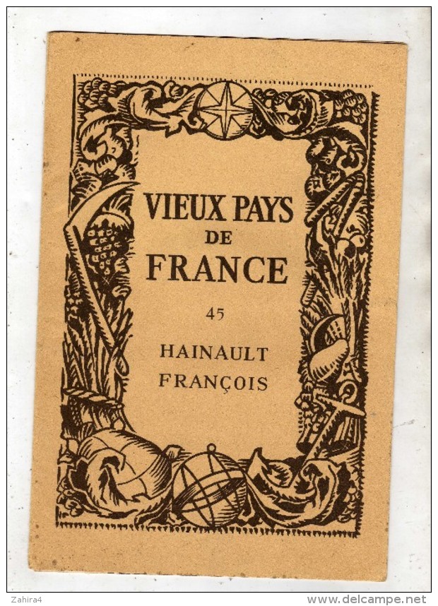 Vieux Pays De France - 45 - Hainault François (Belgique - France) De Mons à Macôn - Carte Et Photos-Laboratoire Marinier - Kaarten & Atlas