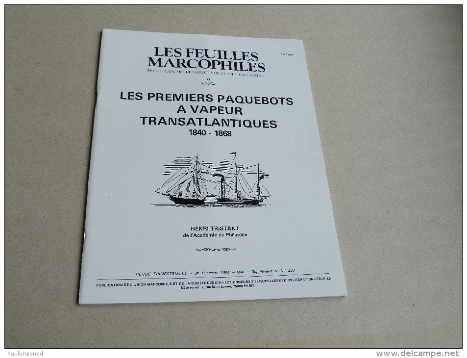 LES FEUILLES MARCOPHILES  :  LES PREMIERS PAQUEBOTS A VAPEURS TRANSATLANTIQUES  1840 - 1868 - Guides & Manuels