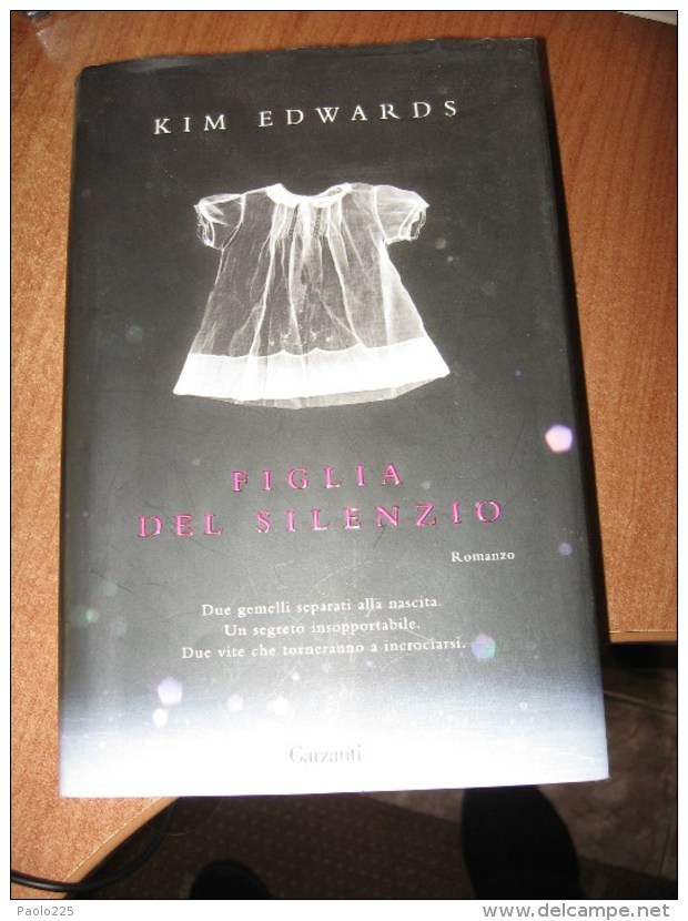 FIGLIA DEL SILENZIO - KIM EDWARDS - Zu Identifizieren