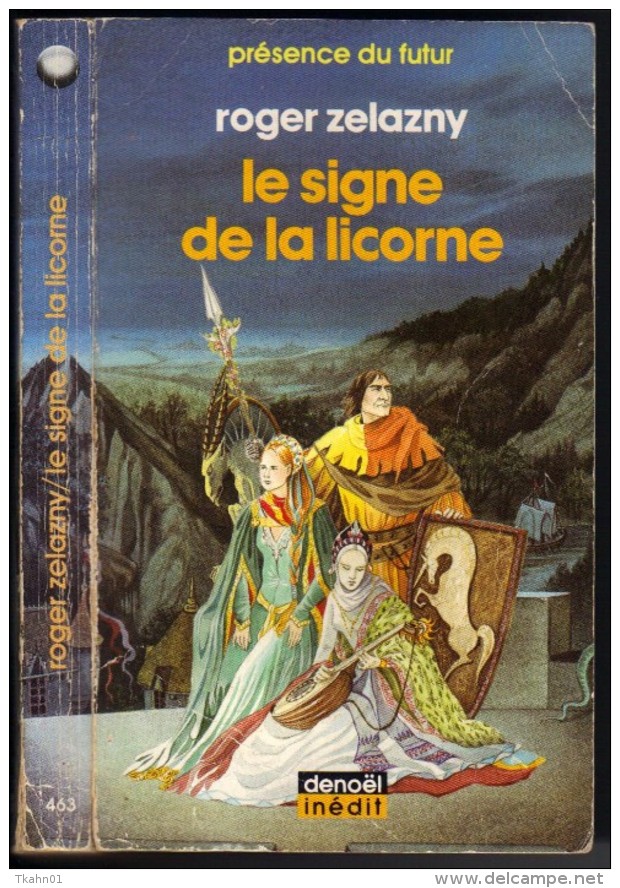 PRESENCE-DU-FUTUR  N° 463 " LE SIGNE DE LA LICORNE "   ZELASNY  DE 1988 - Présence Du Futur