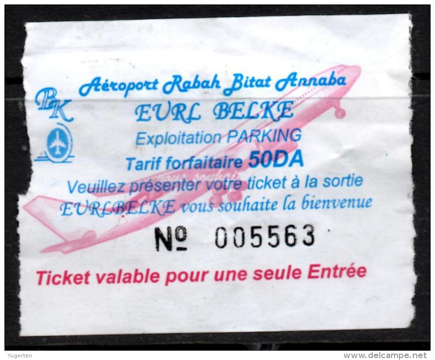 Ticket Parking Aéroport Annaba (Ex-Bône) - Algerie Algeria  Parkplatz Flughafen Aeropuerto Billete De Aparcamiento - Tickets