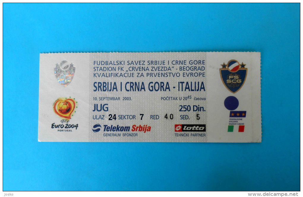 SERBIA AND MONTENEGRO (ex Yugoslavia) : ITALY - 2003 Football Match Ticket Soccer Billet Foot Fussball Biglietto Billete - Tickets D'entrée