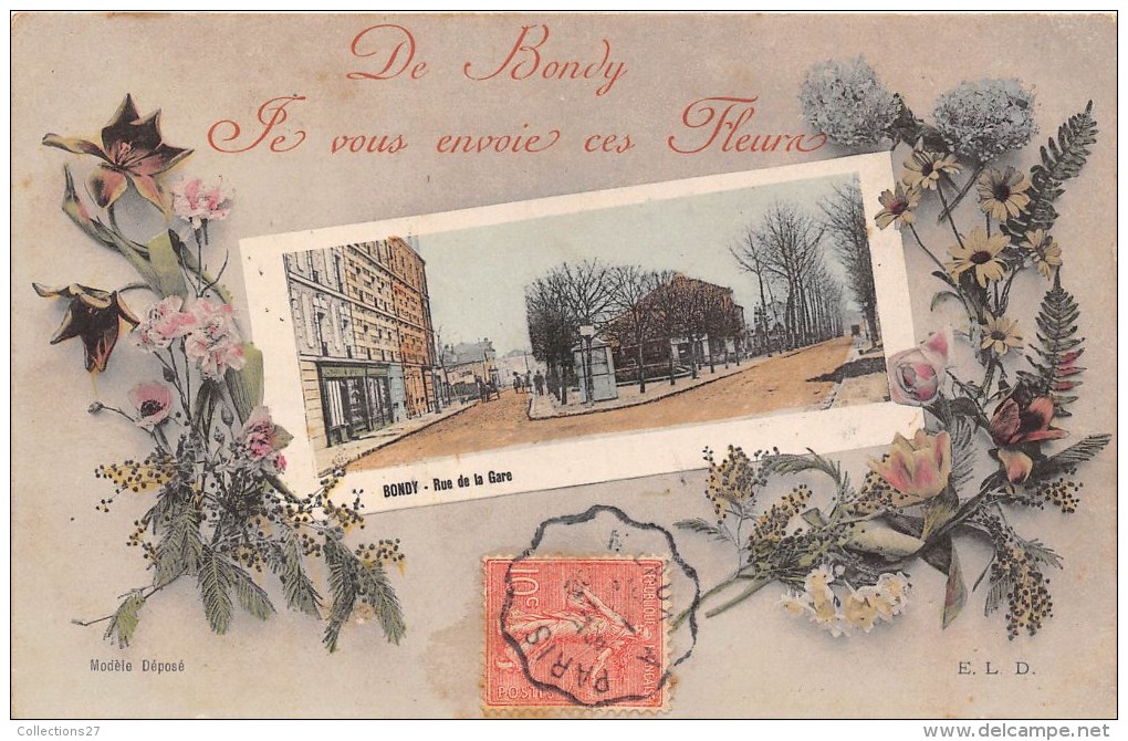 93- BONDY - RUE DE LA GARE (Je Vous Envoie Ces Fleurs ) - Bondy