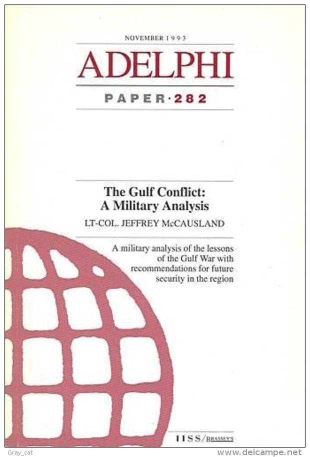 Gulf Conflict: A Military Analysis (Adelphi Papers) By McCausland, Jeffrey D (ISBN 9781857531008) - Politics/ Political Science