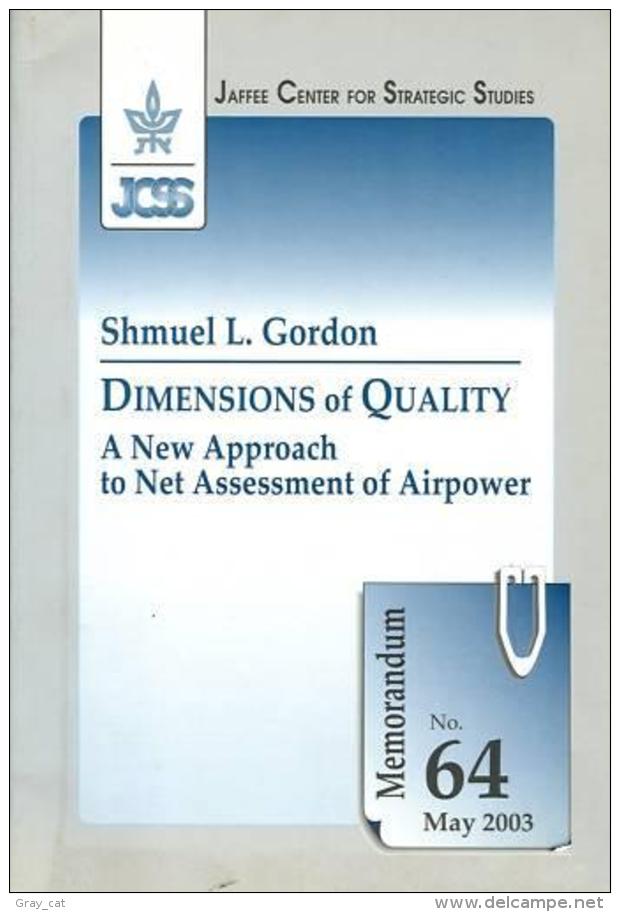 Dimensions Of Quality: A New Approach To Net Assessment Of Airpower By Shmuel L. Gordon (ISBN 9789654590501) - Politics/ Political Science