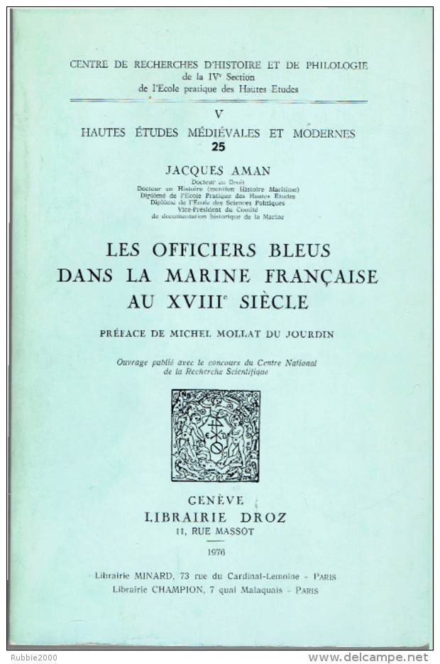 LES OFFICIERS BLEUS DANS LA MARINE FRANCAISE AU XVIIIe SIECLE 1976 JACQUES AMAN MARINE ROYALE LIBRAIRIE DROZ GENEVE - Français