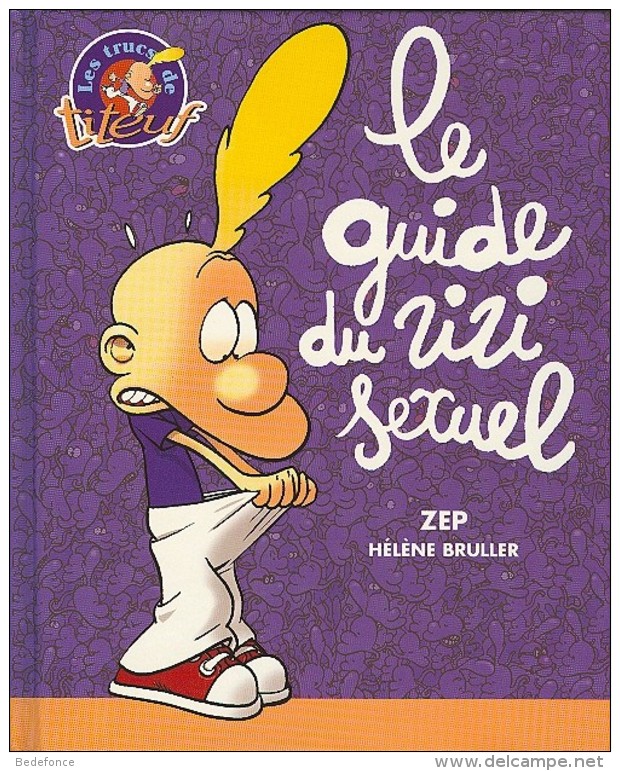 Titeuf - Le Guide Du Zizi Sexuel - De ZEP - Titeuf