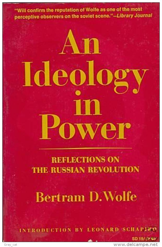 Ideology In Power: Reflections On The Russian Revolution By Bertram David Wolfe (ISBN 9780812812992) - Europe