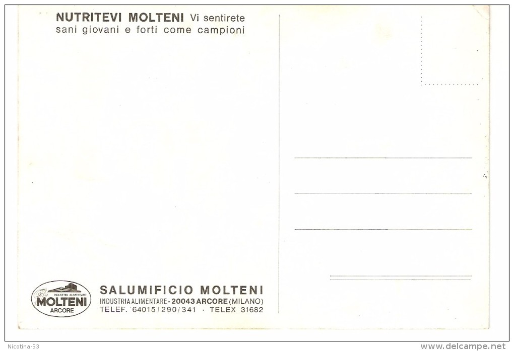 CT--N--01659-- SALUMIFICIO MOLTENI - ARCORE-  CICLISTI - GIANNI MOTTA -FRANCO BALMAMION - MARINO BASSO - Pubblicitari