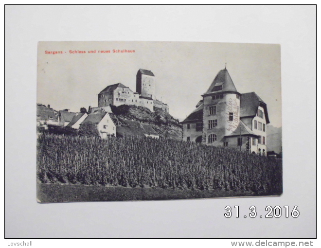 Sargans. - Schloss Und Neues Schulhaus.(20 - 11 - 1907) - Sargans