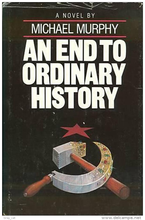 An End To Ordinary History By Michael Murphy (ISBN 9780874771794) - Sonstige & Ohne Zuordnung