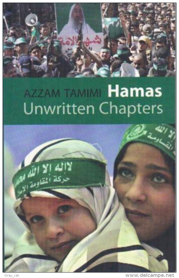 Hamas: Unwritten Chapters By Tamimi, Azzam (ISBN 9781850658344) - Middle East