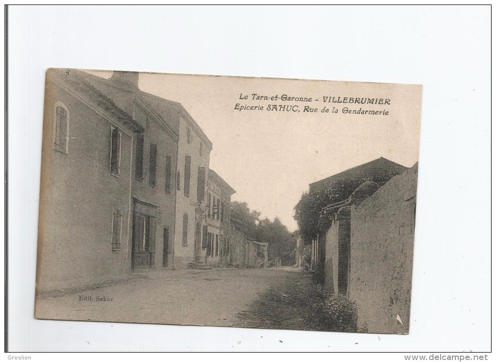 VILLEBRUMIER LE TARN ET GARONNE EPICERIE SAHUC RUE DE LA GENDARMERIE - Villebrumier