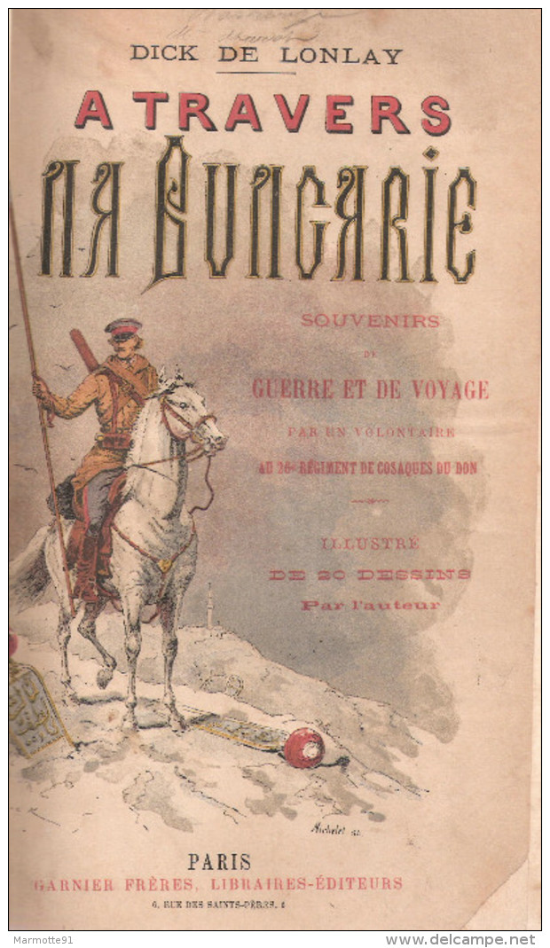 A TRAVERS BULGARIE RECIT DE LONLAY VOLONTAIRE 26e REGIMENT COSAQUE DON ARMEE RUSSE TSAR GUERRE 1877 BALKANS - Français