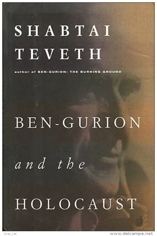 Ben-Gurion And The Holocaust By Teveth, Shabtai (ISBN 9780151002375) - Middle East