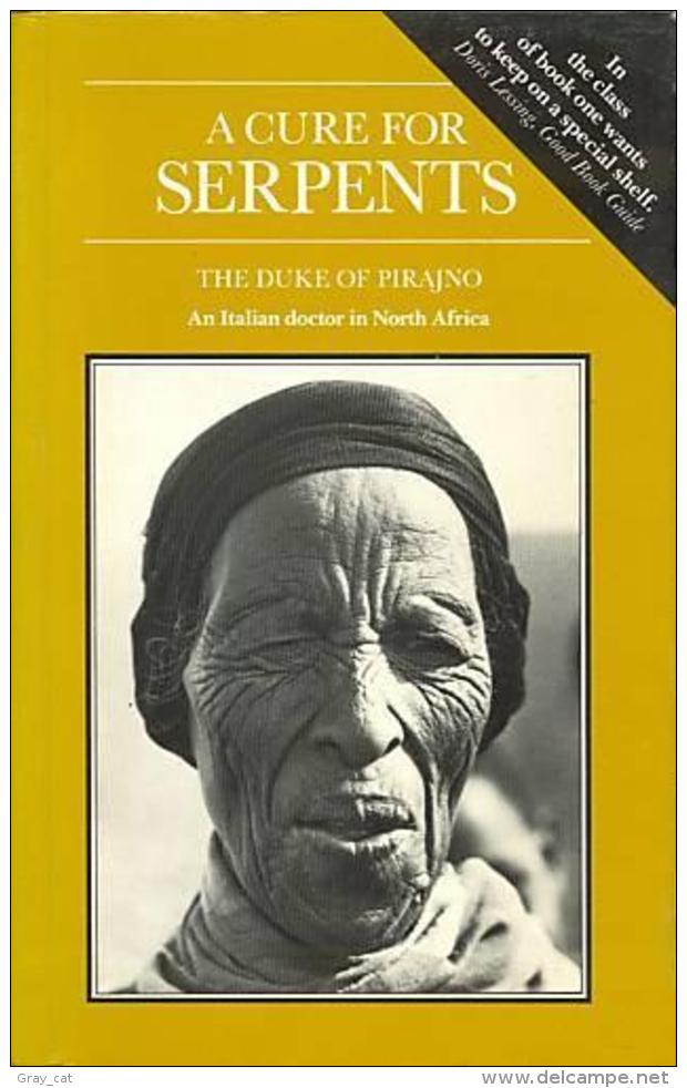 A Cure For Serpents: An Italian Doctor In North Africa By Alberto Di Pirajno (ISBN 9780907871163) - Otros & Sin Clasificación