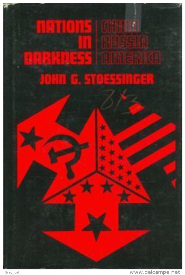 Nations In Darkness: China, Russia, And America By Stoessinger, John George (ISBN 9780394471471) - Sonstige & Ohne Zuordnung