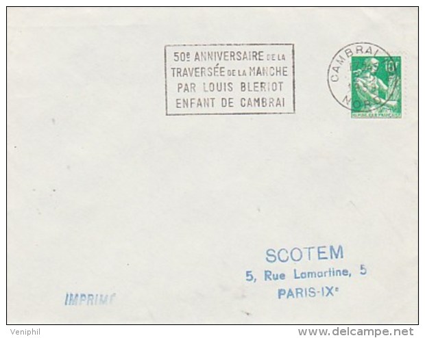 LETTRE AVEC FLAMME  50 E ANNIVERSAIRE DE LA TRAVERSEE DE LA MANCHE PAR LOUIS BLERIOT ENFANT DE CAMBRAI -1959 - 1960-.... Cartas & Documentos