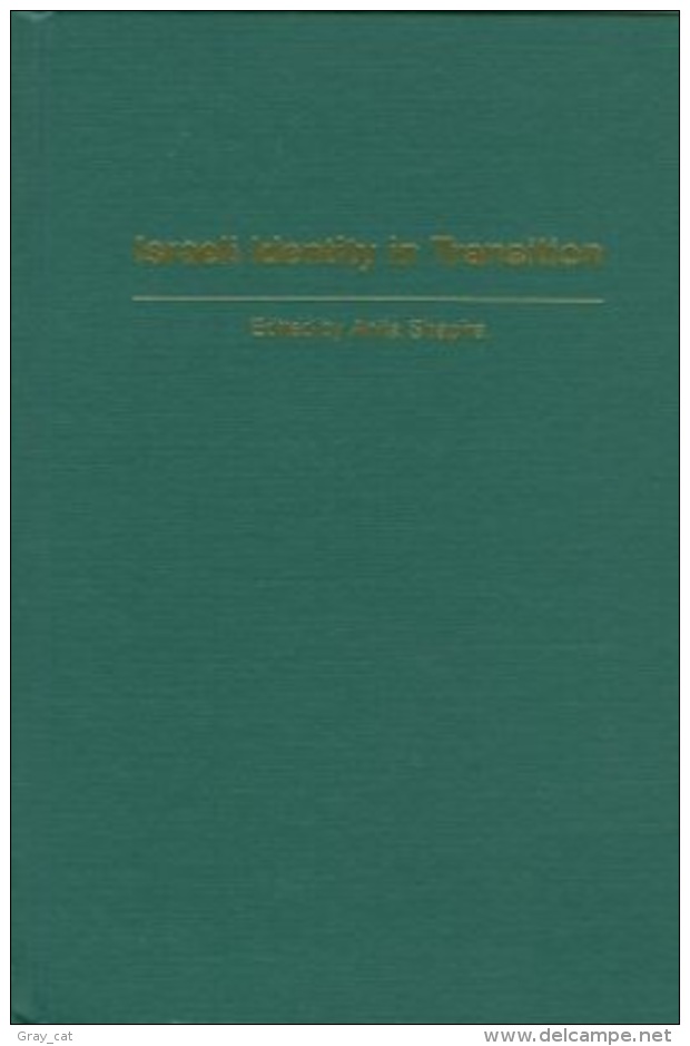 Israeli Identity In Transition (Praeger Series On Jewish And Israeli Studies) By Shapira, Anita (ISBN 9780275976606) - Medio Oriente