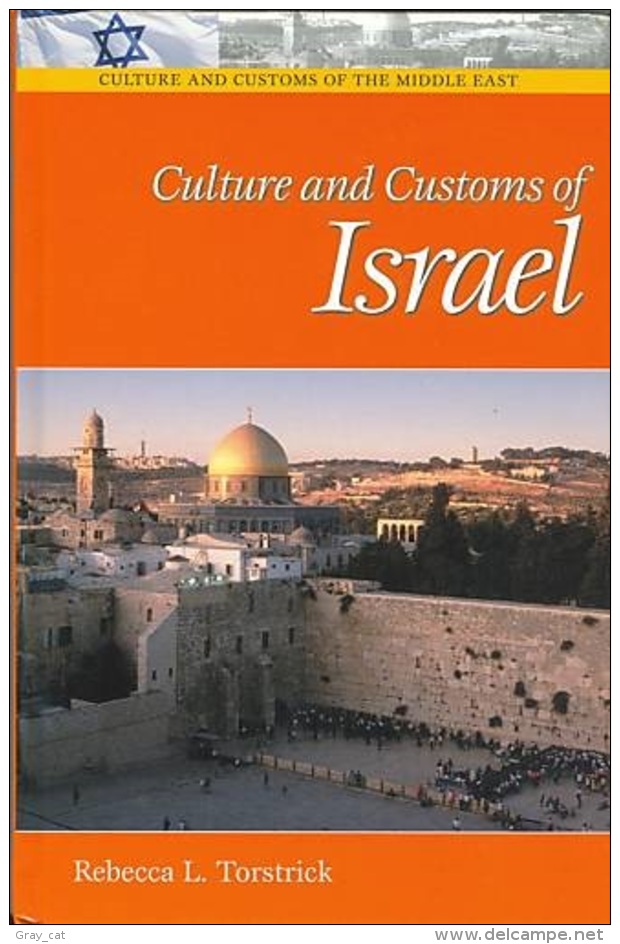 Culture And Customs Of Israel (Culture And Customs Of The Middle East) By Rebecca L. Torstrick (ISBN 9780313320910) - Sociology/ Anthropology