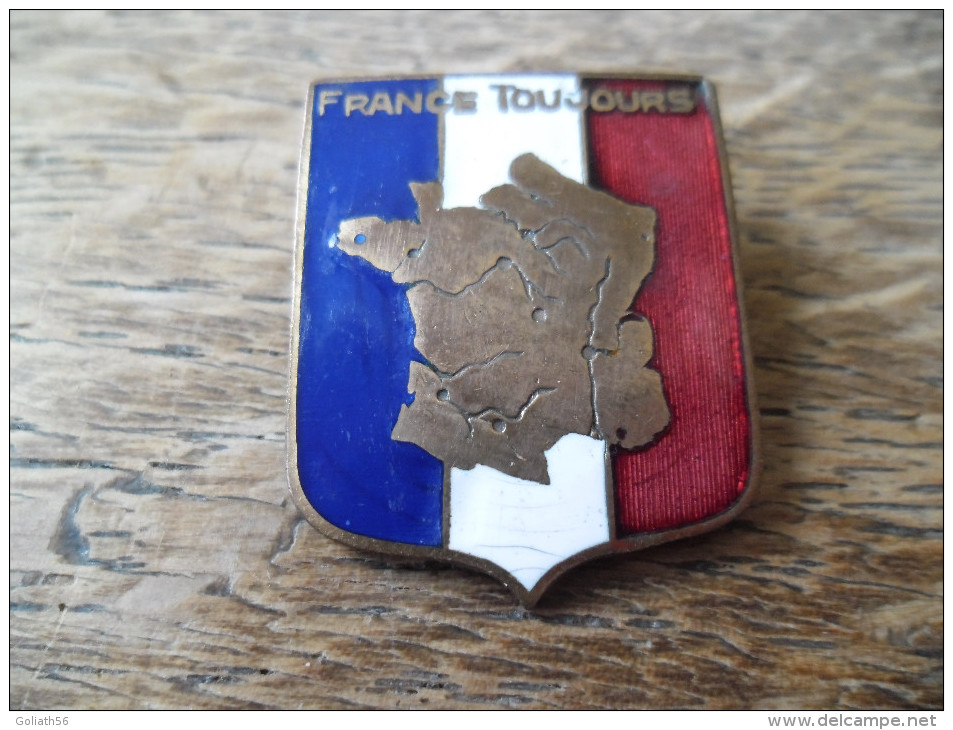 Insigne Militaire Ancien émaillé France Toujours, Drapeau Tricolore Et Carte De France - Armée De Terre