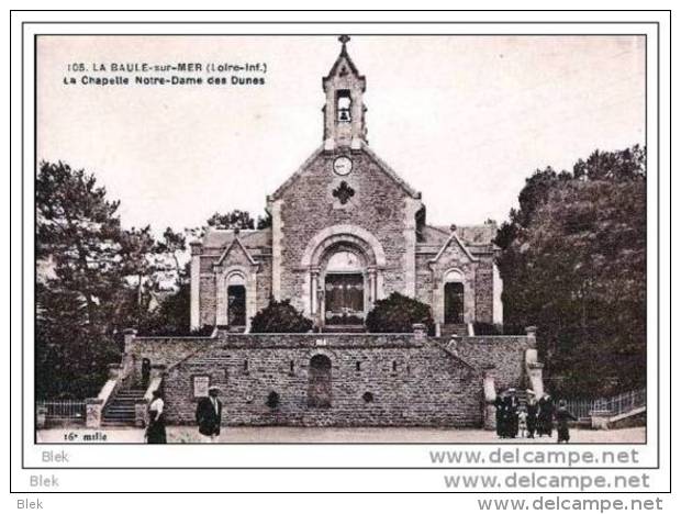 44. Loire Atlantique : La Baule .la Chapelle  Notre Dame Des Dunes . - La Baule-Escoublac