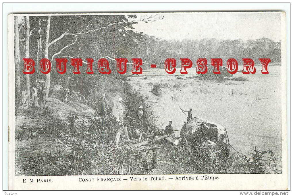 CONGO - VERS Le TCHAD  ARRIVEE à L´ETAPE - OUBANGUI CHARI - Edit. EM Paris En BON ETAT - DOS SCANNE - Centraal-Afrikaanse Republiek