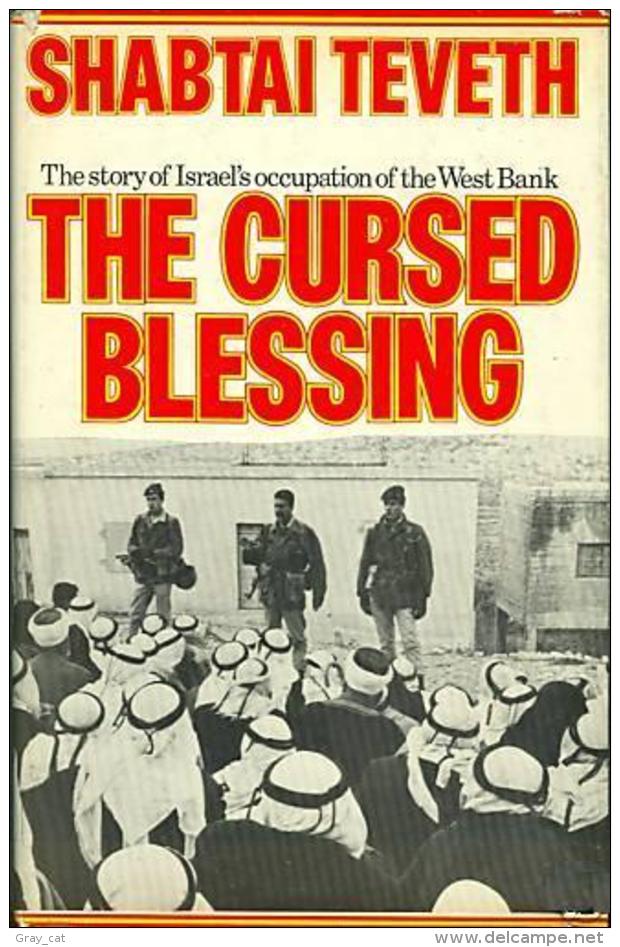 Cursed Blessing: Story Of Israel's Occupation Of The West Bank By Teveth, Shabtai (ISBN 9780297001508) - Nahost