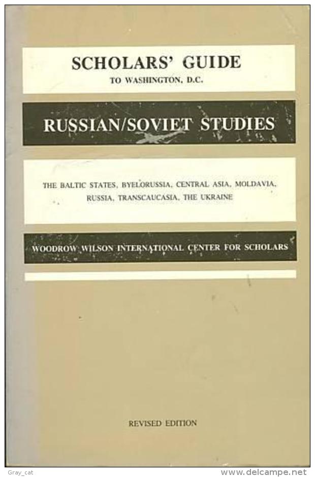 Scholars' Guide To Washington, D.C. For Russian, Central Eurasian, And Baltic Studies By Steven A. Grant ISBN 087474489X - Politica/ Scienze Politiche