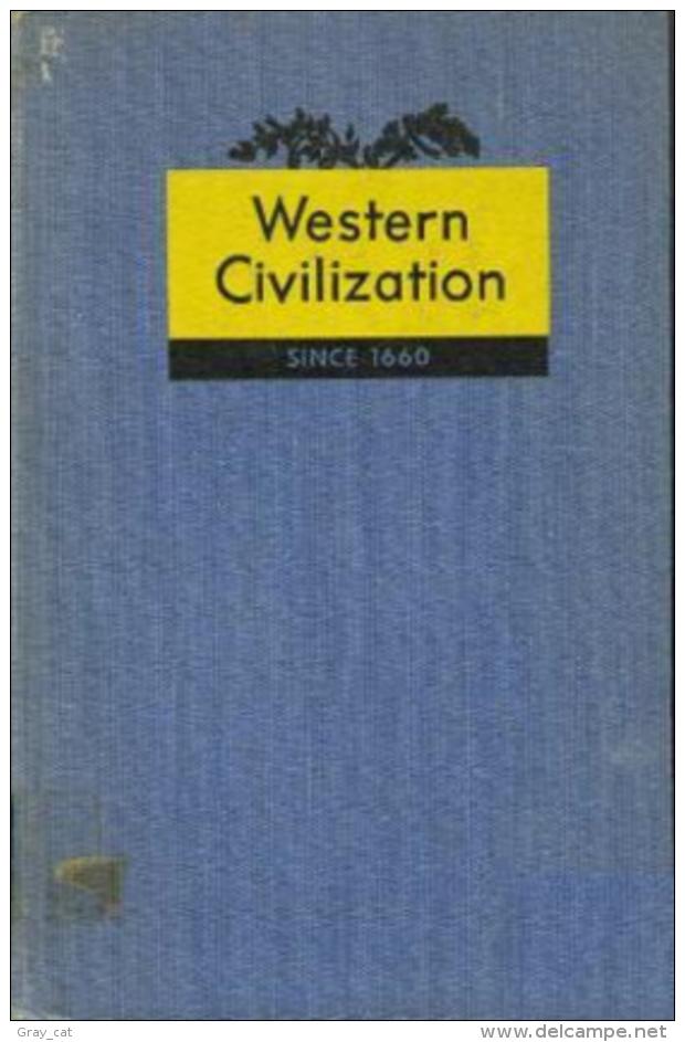 Western Civilization Since 1660 By Tschan, Francis J. & Harold J. Grimm And J. Duane Ssquires, Walter Consuelo Langsam - Monde