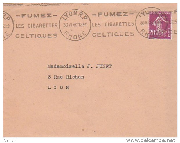 LETTRE OBLITEREE FLAMME  - FUMEZ LES CIGARETTES CELTIQUES -LYON RP 30-6-38- AFFRANCHIE N° 190 - 1921-1960: Période Moderne