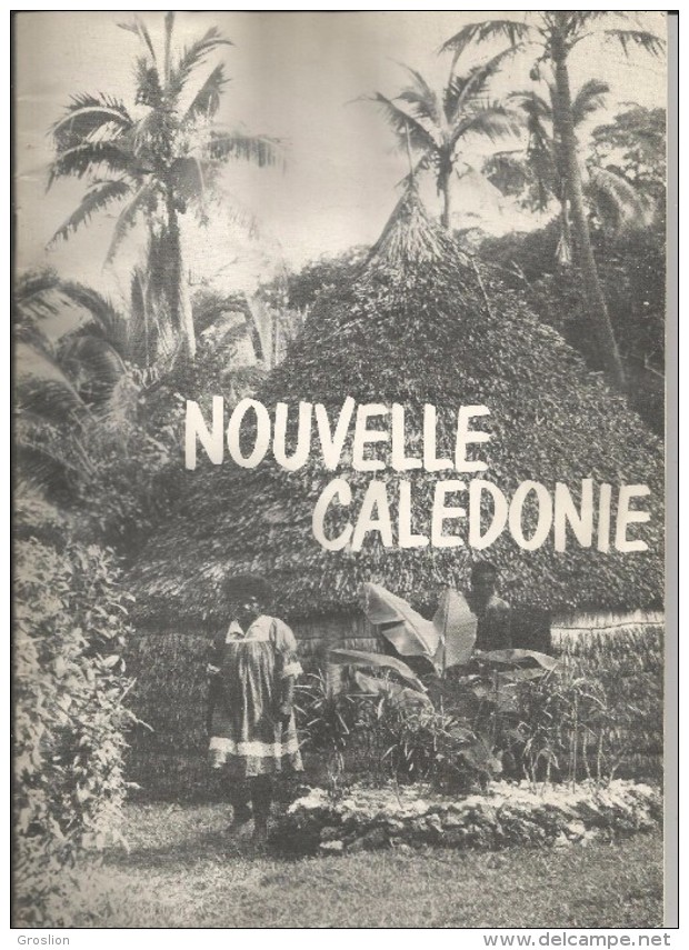 OUVRAGE DOCUMENTAIRE 38 PAGES SUR LA NOUVELLE CALEDONIE OU LA FRANCE DU BOUT DU MONDE (DE LAFLEUR ET OREZZOLI) 1970 - Tourismus Und Gegenden