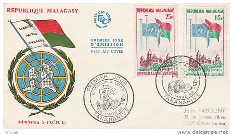 MADAGASCAR -LETTRE FDC  PREMIER JOUR ADMISSION A L'ONU -AFFRANCHIE N° 362 ET 363--- 1962 - Madagascar (1960-...)
