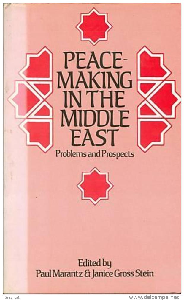 Peacemaking In The Middle East Edited By Paul Marantz & Janice Gross Stein (ISBN 9780709935223) - Nahost