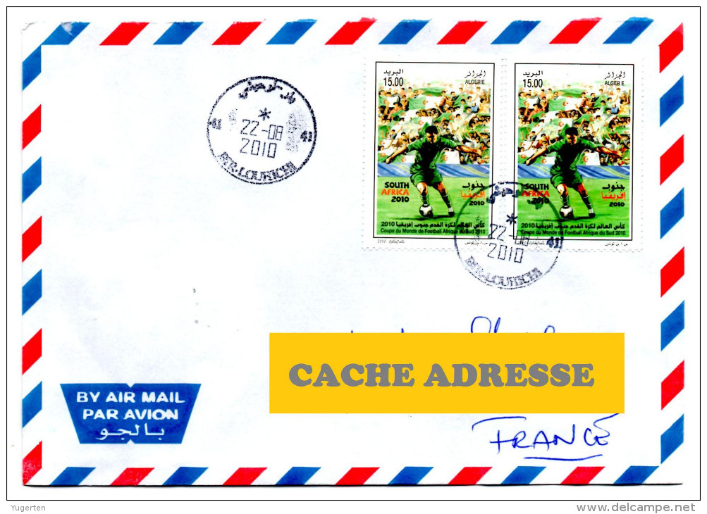 ARGELIA RARE Circulated Letter Cover - Variety - Error ALGERIE Without And With "I" - FIFA World Cup 2010 - 2010 – South Africa