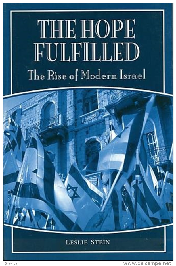 The Hope Fulfilled: The Rise Of Modern Israel By Stein, Leslie (ISBN 9780275978150) - Nahost