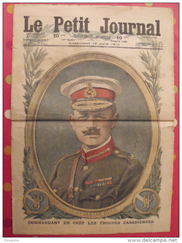 Le Petit Journal, Supplément Illustré 17 Juin 1917. Guerre Général Bing Canada Sous-marin - Oorlog 1914-18
