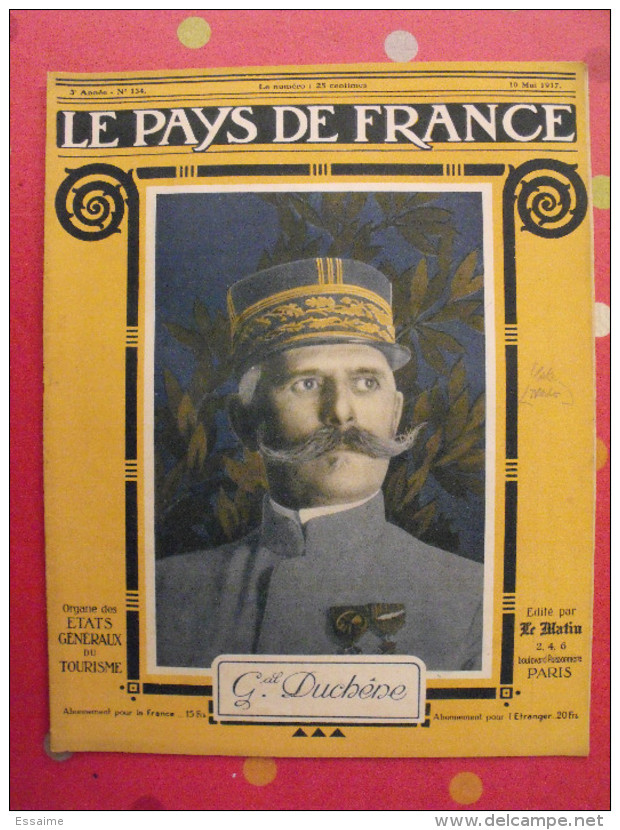 Revue Le Pays De France N° 134. 10 Mai 1917 Guerre Général Duchêne Nombreuses Photos - Oorlog 1914-18